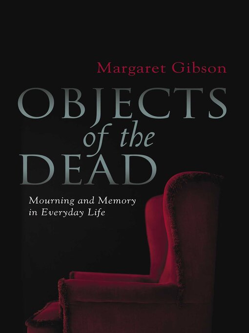 Title details for Objects of the Dead by Margaret Gibson - Available